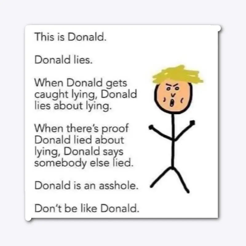 Don’t Be Like Donald 